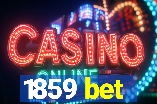 1859 bet